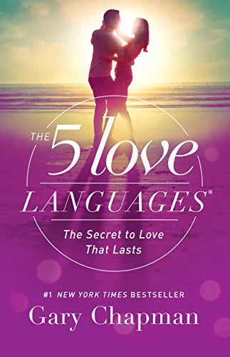 The 5 Love Languages by Gary Chapman