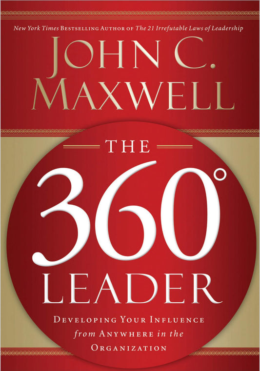 360 Degree Leader by John C. Maxwell